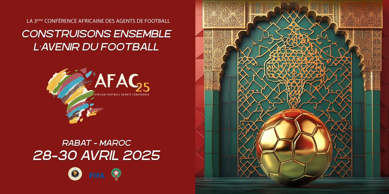 Rabat accueille l’AFAC 2025 : le rendez-vous africain des agents du football
