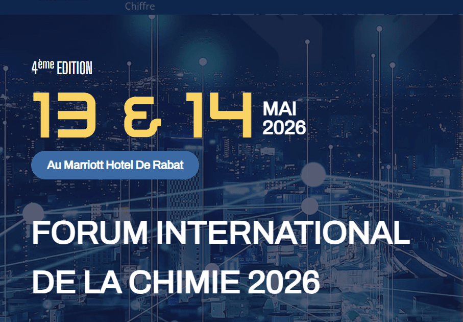 Rabat : la 4ᵉ édition du Forum de la Chimie place le Maroc au centre des enjeux industriels