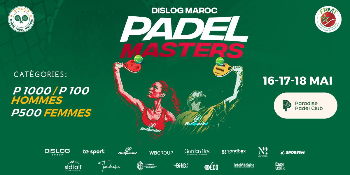Le Dislog Maroc Padel Masters fait son retour à Casablanca du 16 au 18 mai