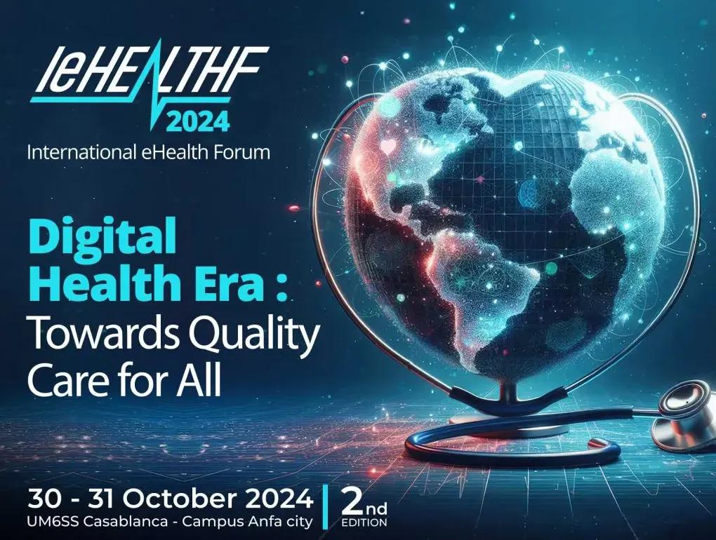 Le deuxième International E-Health Forum : Une révolution numérique pour la santé au Maroc